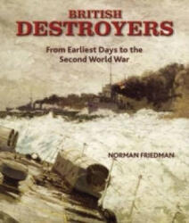 British Destroyers 1870-1935 - Norman Friedman (ISBN: 9781848320499)