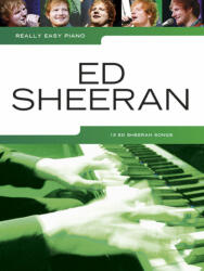 Really Easy Piano: Ed Sheeran (ISBN: 9781783057849)