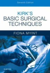 Kirk's Basic Surgical Techniques - Fiona Myint (ISBN: 9780702073229)