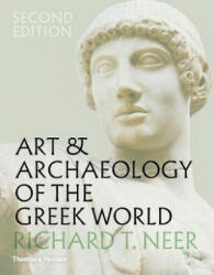 Art & Archaeology of the Greek World - Richard T. Neer (ISBN: 9780500052082)