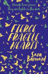 Fierce Fragile Hearts - Sara Barnard (ISBN: 9781509852888)