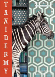 Taxidermy - Alexis Turner (ISBN: 9780500295045)