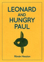 LEONARD AND HUNGRY PAUL (ISBN: 9781910422441)