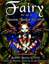 Jasmine Becket-Griffith - Fairy - Jasmine Becket-Griffith (ISBN: 9781599260396)