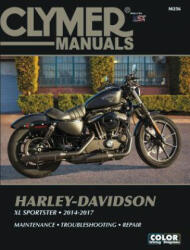 Clymer Harley-Davidson XL Sportster (2014 - 2017) - Clymer Publications (ISBN: 9781620922309)