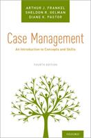 Case Management: An Introduction to Concepts and Skills (ISBN: 9780190858889)