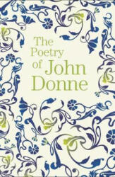 Poetry of John Donne - John Donne (ISBN: 9781788885188)