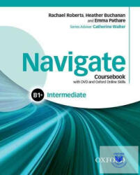 Navigate Intermediate B1+ Coursebook, e-book and Oxford Online Skills Program (ISBN: 9780194566636)