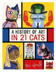 History of Art in 21 Cats - Nia Gould (ISBN: 9781910552902)