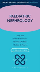 Paediatric Nephrology - Rees, Lesley (Consultant Paediatric Nephrologist, Great Ormond Street Hospital for Children NHS Foundation Trust, UK), Bockenhauer, Detlef (Honorary Consultant Paediatric Nephrologist; and Professor of (ISBN: 9780198784272)