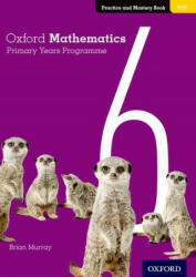 Oxford Mathematics Primary Years Programme Practice and Mastery Book 6 - Annie Facchinetti (ISBN: 9780190312312)