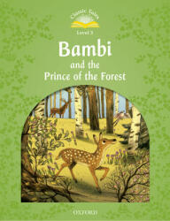Bambi and the Prince of the Forest Audio Pack - Classic Tales Second Edition (ISBN: 9780194100175)