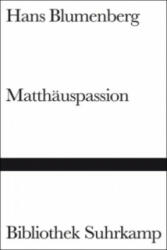 Matthäuspassion - Hans Blumenberg (1988)