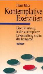 Kontemplative Exerzitien - Franz Jalics (2001)