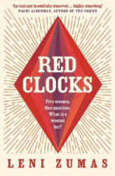 Red Clocks - Leni Zumas (ISBN: 9780008209865)