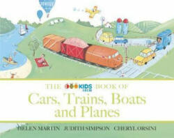 ABC Book of Cars, Trains, Boats and Planes - Helen Martin, Cheryl Orsini, Judith Simpson (ISBN: 9780733339271)
