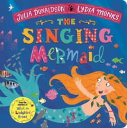 Singing Mermaid - DONALDSON JULIA (ISBN: 9781509894178)