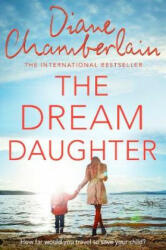 Dream Daughter - Diane Chamberlain (ISBN: 9781509808588)
