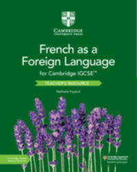 Cambridge IGCSE (TM) French as a Foreign Language Teacher's Resource with Digital Access - Nathalie Fayaud (ISBN: 9781108591027)