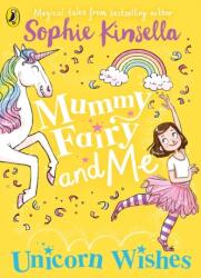 Mummy Fairy and Me: Unicorn Wishes (ISBN: 9780241380260)