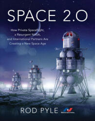 Space 2.0 - Rod Pyle (ISBN: 9781944648459)