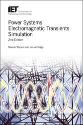 Power Systems Electromagnetic Transients Simulation (ISBN: 9781785614996)