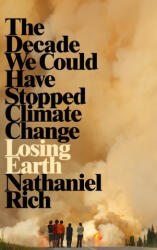 Losing Earth - Nathaniel Rich (ISBN: 9781529015836)