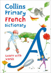 Primary French Dictionary - Collins Dictionaries (ISBN: 9780008312701)