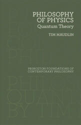 Philosophy of Physics - Tim Maudlin (ISBN: 9780691183527)