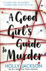A Good Girl's Guide to Murder (ISBN: 9781405293181)