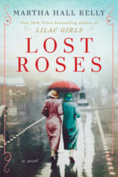 Lost Roses - Martha Hall Kelly (ISBN: 9781984819550)