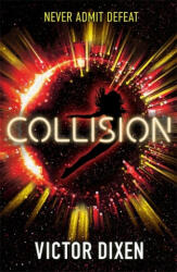 Collision - Victor Dixen (ISBN: 9781471407239)