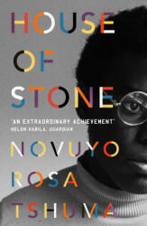 House of Stone - Novuyo Rosa Tshuma (ISBN: 9781786493187)