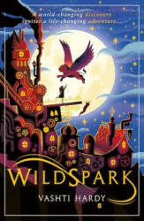 Wildspark: A Ghost Machine Adventure - VASHTI HARDY (ISBN: 9781407191553)