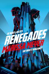Renegades - Marissa Meyer (ISBN: 9781529023114)