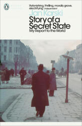 Story of a Secret State: My Report to the World (ISBN: 9780241407387)