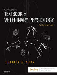 Cunningham's Textbook of Veterinary Physiology - Bradley G. Klein (ISBN: 9780323676724)