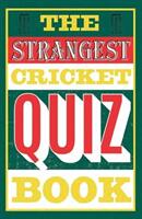 Strangest Cricket Quiz Book (ISBN: 9781911622185)