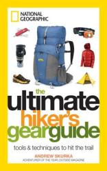 Ultimate Hiker's Gear Guide - Andrew Skurka (2012)