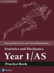 Edexcel AS and A level Mathematics Statistics and Mechanics Year 1/AS Practice Workbook (ISBN: 9781292274669)