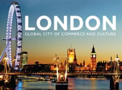 London - Global City of Commerce and Culture (ISBN: 9781782747741)