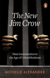 New Jim Crow - Michelle Alexander (ISBN: 9780141990675)