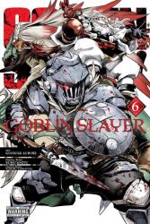 Goblin Slayer Vol. 6 (ISBN: 9781975331931)