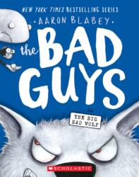 Bad Guys in The Big Bad Wolf (The Bad Guys #9) - Aaron Blabey (ISBN: 9781338305814)