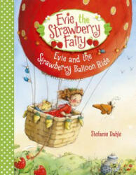 Evie and the Strawberry Balloon Ride - Stefanie Dahle (ISBN: 9781782505945)