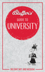 Bluffer's Guide to University - Rob Ainsley (ISBN: 9781785215858)
