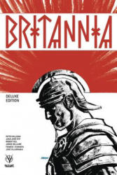 Britannia Deluxe Edition - Peter Milligan (ISBN: 9781682153208)