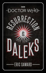 Doctor Who: Resurrection of the Daleks (Target Collection) - Eric Saward (ISBN: 9781785944338)