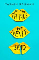 All the Things We Never Said - Yasmin Rahman (ISBN: 9781471408298)