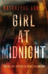 Girl at Midnight - Katarzyna Bonda (ISBN: 9781473630413)